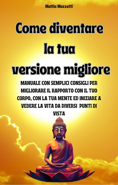 Produktbild: Come diventare la tua versione migliore
