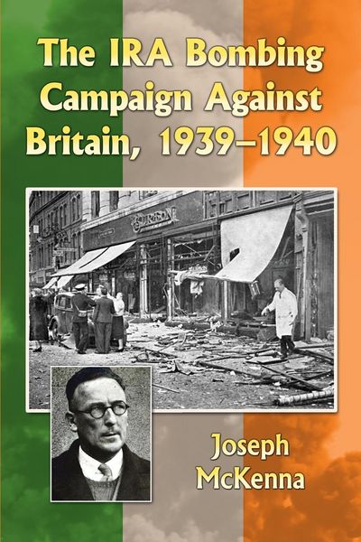 Produktbild: The IRA Bombing Campaign Against Britain, 1939-1940