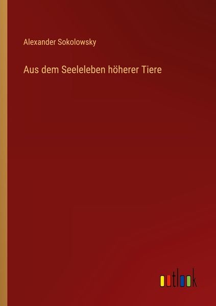 Produktbild: Aus dem Seeleleben h&ouml;herer Tiere