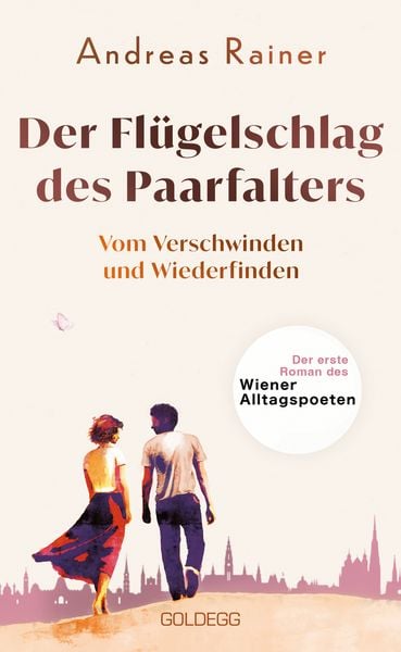 Der Flügelschlag des Paarfalters, Gebundene Ausgabe von Andreas Rainer, Goldegg, 978-3-99060-531-8
