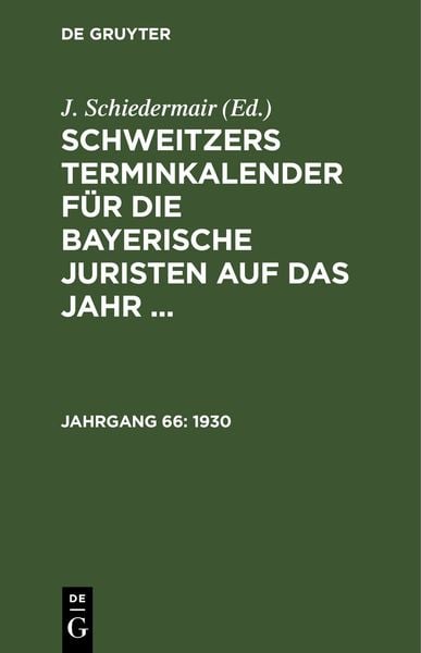 Schweitzers Terminkalender für die bayerische Juristen auf das Jahr ... / 1930