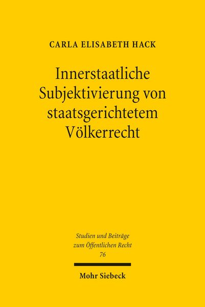 Produktbild: Innerstaatliche Subjektivierung von staatsgerichtetem V&ouml;lkerrecht
