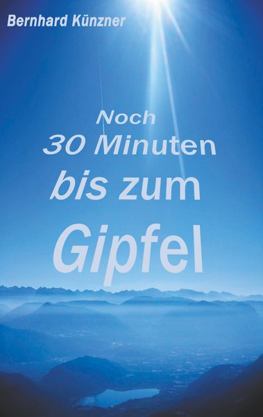 Produktbild: Noch 30 Minuten bis zum Gipfel