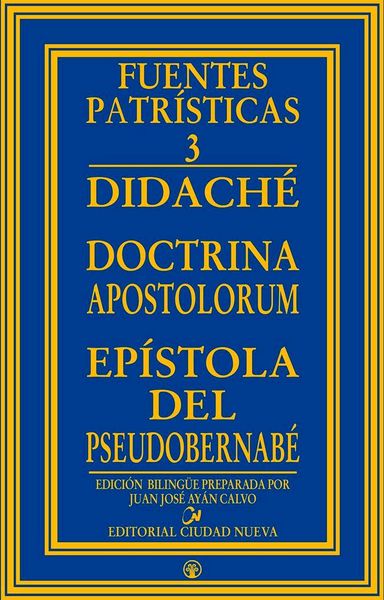 Produktbild: Didach&eacute; ; Doctrina apostolorum ; Ep&iacute;stola del Pseudo Bernab&eacute;
