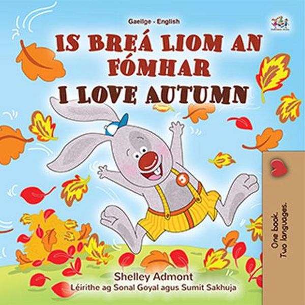 Produktbild: Is Bre&aacute; Liom an F&oacute;mhar I Love Autumn (Irish English Bilingual Collection)