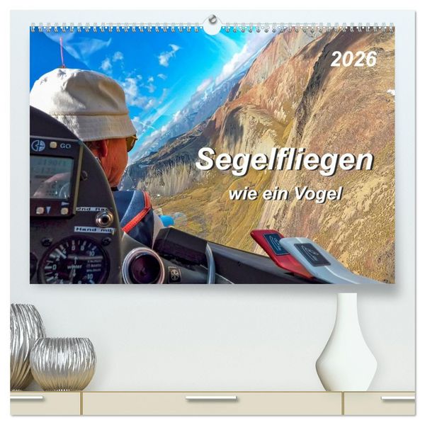 Produktbild: Segelfliegen - wie ein Vogel (hochwertiger Premium Wandkalender 2026 DIN A2 quer), Kunstdruck in Hochglanz