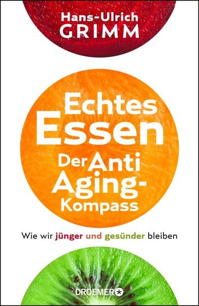 Produktbild: Echtes Essen. Der Anti-Aging-Kompass