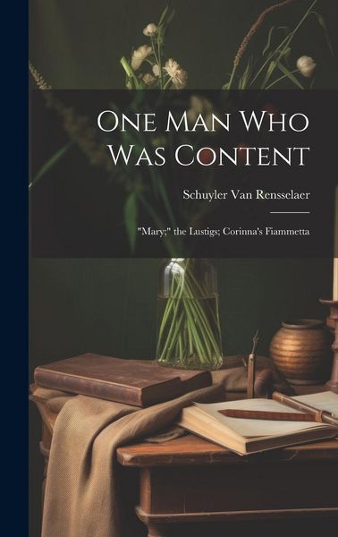 Produktbild: One Man Who Was Content: "Mary;" the Lustigs; Corinna's Fiammetta