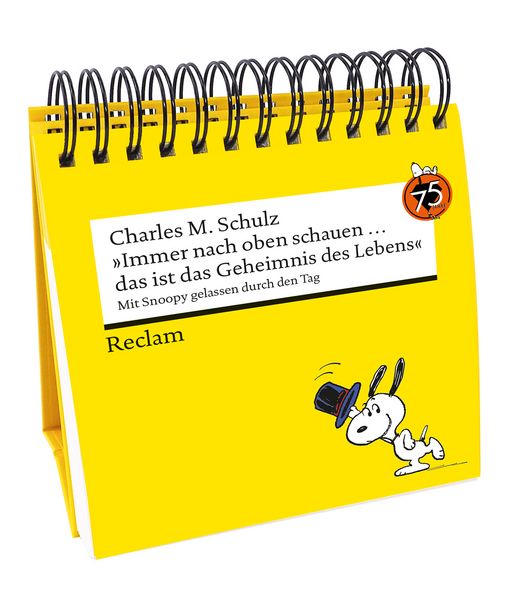 'Immer nach oben schauen ... das ist das Geheimnis des Lebens'. Mit Snoopy gelassen durch den Tag (Tischaufsteller), von Charles M. Schulz, Reclam,