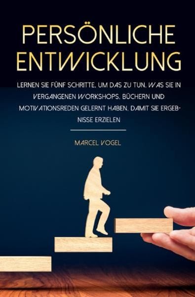 Persönliche Entwicklung, Taschenbuch von Marcel Vogel, Epubli, 9783754163733