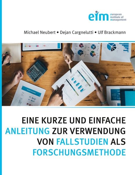 Produktbild: Eine kurze und einfache Anleitung zur Verwendung von Fallstudien als Forschungsmethode