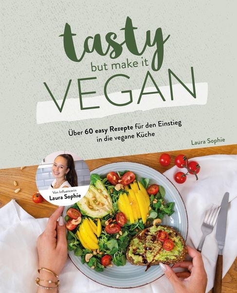 Tasty but Make it Vegan, Gebundene Ausgabe von Laura Sophie, Community Editions, 2710002291815