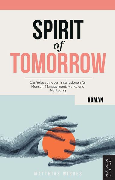 Spirit of Tomorrow, Taschenbuch von Matthias Wirges, Phänomen Verlag, 9788412868074