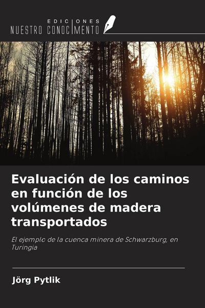 Produktbild: Evaluaci&oacute;n de los caminos en funci&oacute;n de los vol&uacute;menes de madera transportados