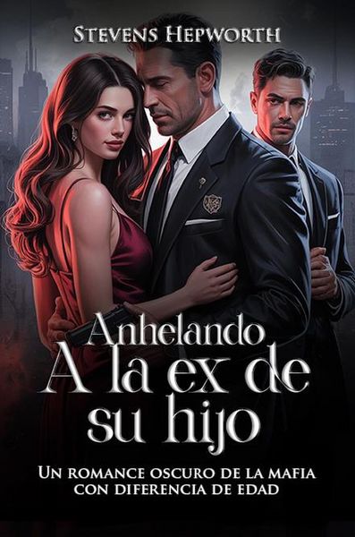 Produktbild: Anhelando a la ex de su hijo: Un romance oscuro de la mafia con diferencia de edad