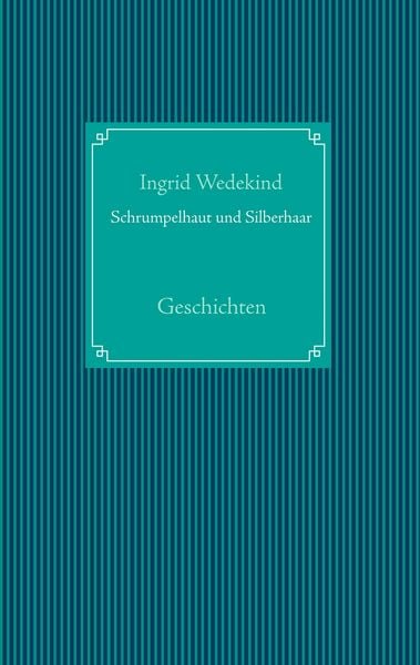 Produktbild: Schrumpelhaut und Silberhaar