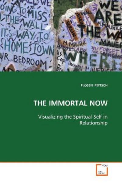 Peitsch Flossie: The Immortal Now, Taschenbuch von Flossie Peitsch, VDM, 9783639098778