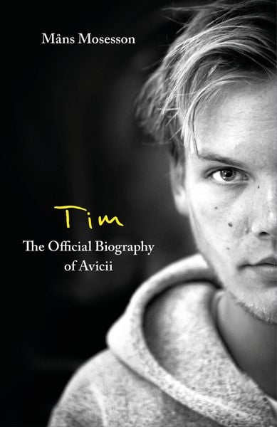 Produktbild: Tim - The Official Biography of Avicii