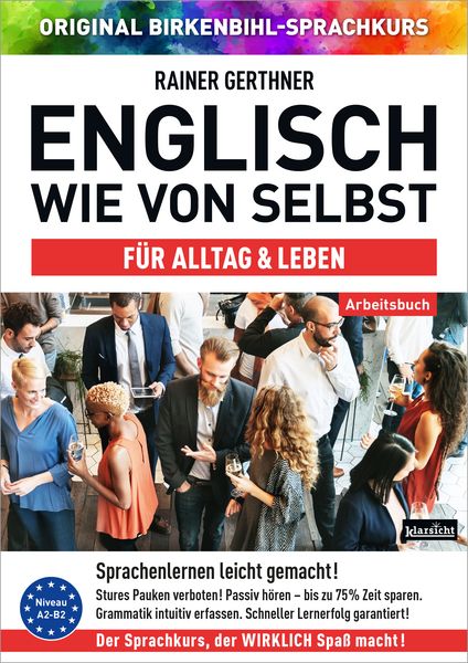 Arbeitsbuch zu Englisch wie von selbst für ALLTAG & LEBEN, Paperback von Rainer Gerthner,Vera F. Birkenbihl, Klarsicht Verlag, 978-3-9858403-1-1
