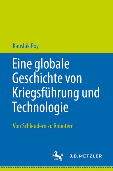 Produktbild: Eine globale Geschichte von Kriegsf&uuml;hrung und Technologie
