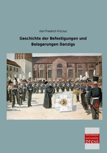 Produktbild: Geschichte der Befestigungen und Belagerungen Danzigs