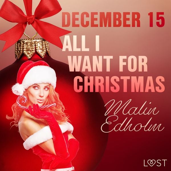 Produktbild: December 15: All I want for Christmas &ndash; An Erotic Christmas Calendar