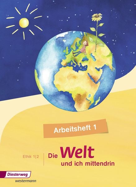 Produktbild: Die Welt - und ich mittendrin 1 . Arbeitsheft