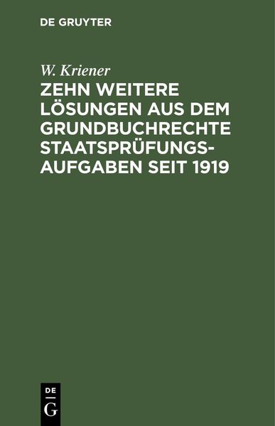 Produktbild: Zehn weitere L&ouml;sungen aus dem Grundbuchrechte Staatspr&uuml;fungs-Aufgaben seit 1919