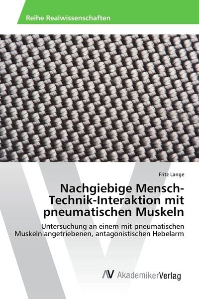 Produktbild: Nachgiebige Mensch-Technik-Interaktion mit pneumatischen Muskeln