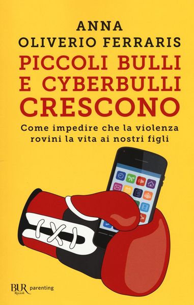 Produktbild: Piccoli bulli e cyberbulli crescono. Come impedire che la violenza rovini la vita ai nostri figli