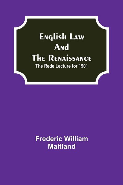 Produktbild: English Law And The Renaissance; The Rede Lecture For 1901