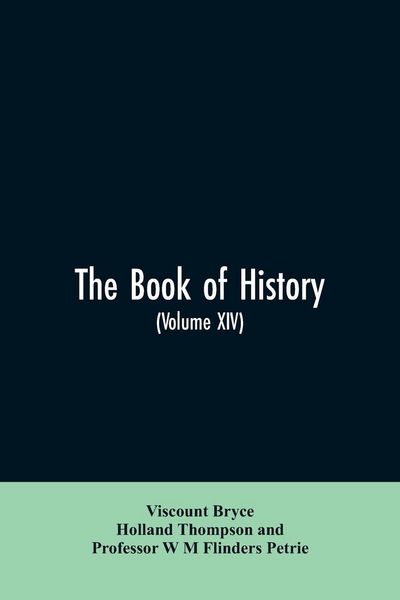 Produktbild: The book of history. A history of all nations from the earliest times to the present, with over 8,000 illustrations Volume XIV