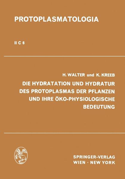 Produktbild: Die Hydratation und Hydratur des Protoplasmas der Pflanzen und ihre &Ouml;ko-Physiologische Bedeutung