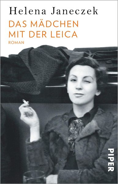 Das Mädchen mit der Leica, Taschenbuch von Helena Janeczek, Piper Taschenbuch