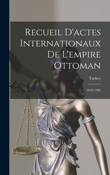 Produktbild: Recueil D'actes Internationaux De L'empire Ottoman: 1878-1902