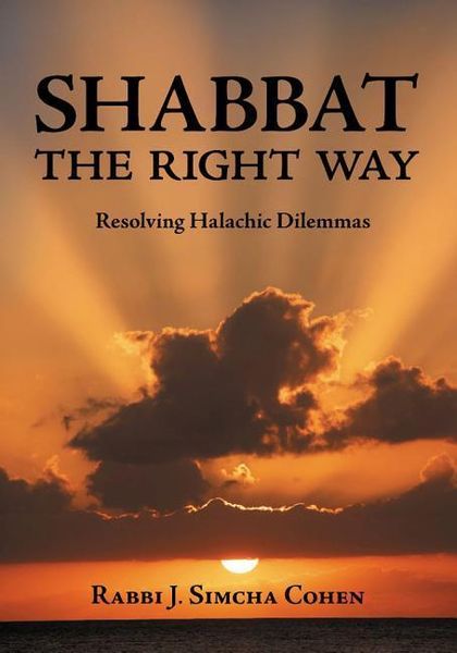Produktbild: Shabbat, the Right Way: Resolving Halachic Dilemmas