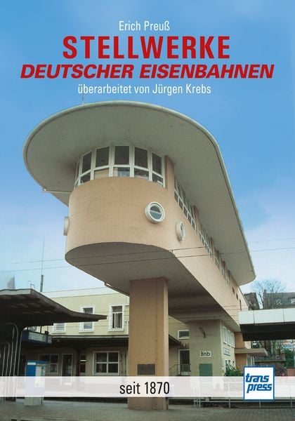 Stellwerke deutscher Eisenbahnen, Gebundene Ausgabe von Erich Preuss, Motorbuch Verlag, 9783613717893