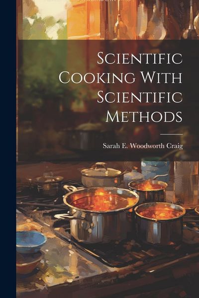 Produktbild: Scientific Cooking With Scientific Methods