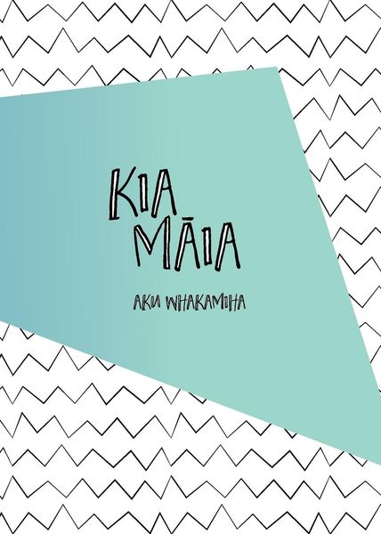 Produktbild: Kia Māia - Aku Whakamiha