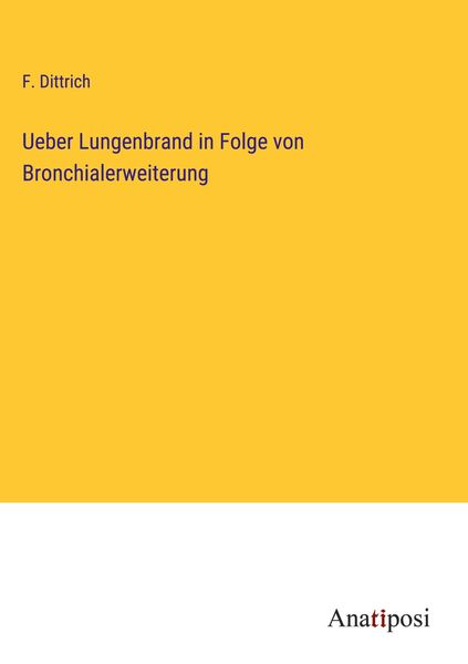 Produktbild: Ueber Lungenbrand in Folge von Bronchialerweiterung