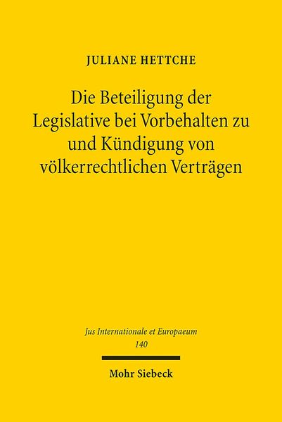 Die Beteiligung der Legislative bei Vorbehalten zu und Kündigung von völkerrechtlichen Verträgen