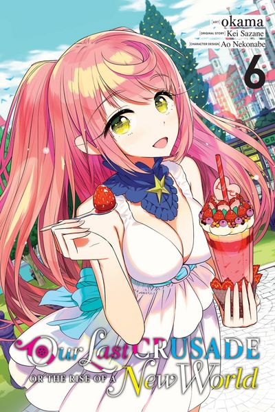 Produktbild: Our Last Crusade or the Rise of a New World, Vol. 6 (Manga)