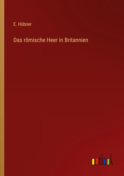 Produktbild: Das r&ouml;mische Heer in Britannien