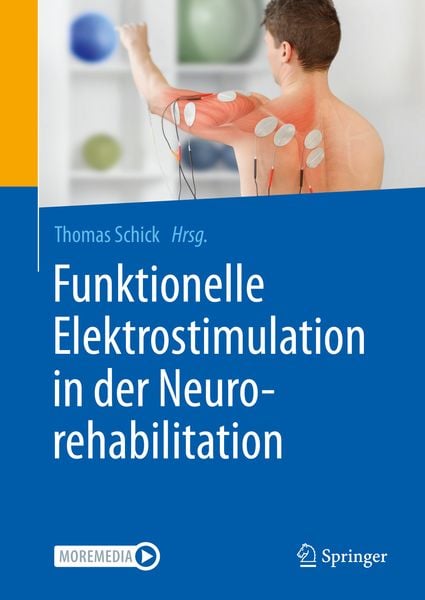 Funktionelle Elektrostimulation in der Neurorehabilitation, Taschenbuch von , Springer Berlin, 9783662617045