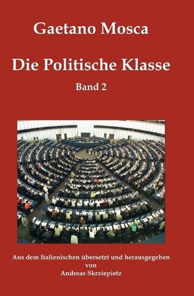 Die Politische Klasse Band 2, Taschenbuch von Gaetano Mosca, Epubli, 9783750272071
