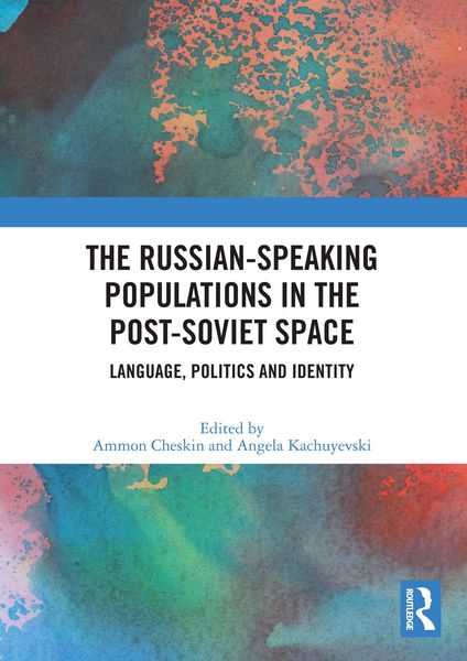 Produktbild: The Russian-speaking Populations in the Post-Soviet Space