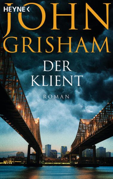 Der Klient, Taschenbuch von John Grisham, Heyne