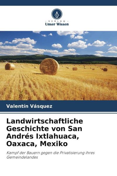 Produktbild: V&aacute;squez, V: Landwirtschaftliche Geschichte von San Andr&eacute;s Ix