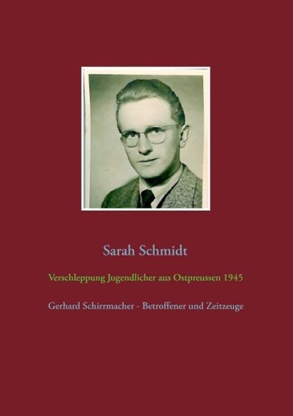 Produktbild: Verschleppung Jugendlicher aus Ostpreu&szlig;en 1945