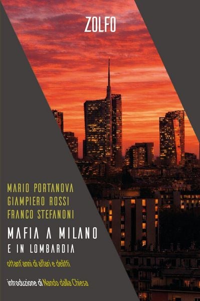 Produktbild: Mafia a Milano e in Lombardia. Ottant'anni di affari e delitti